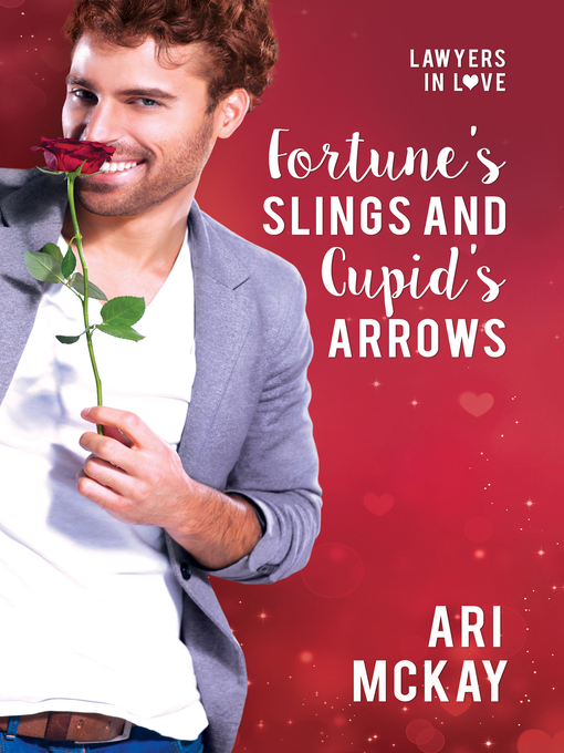 Title details for Fortune's Slings and Cupid's Arrows by Ari McKay - Available